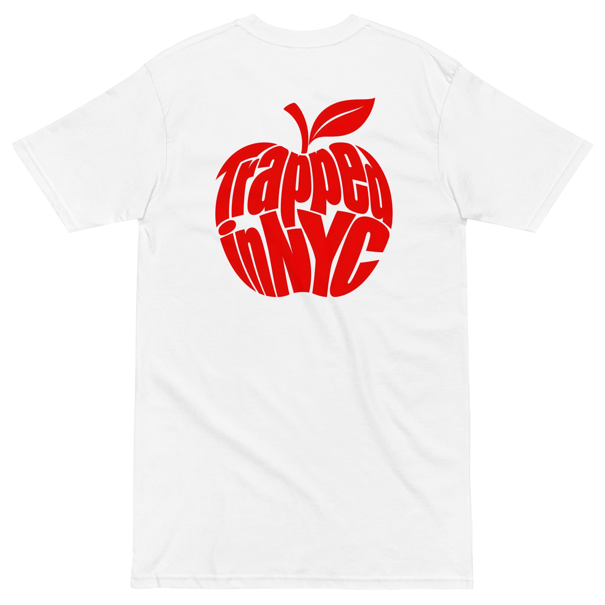 White heavyweight tee, back print: a red apple formed from the words Trapped in NYC